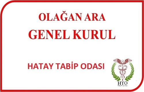 Hatay Tabip Odası (seçimsiz) Ara Genel Kurulu .