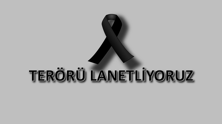 Terörü Lanetliyoruz!